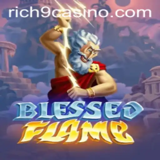 Exploring BlessedFlame - The Enchanting New Game with the Keyword Rich9