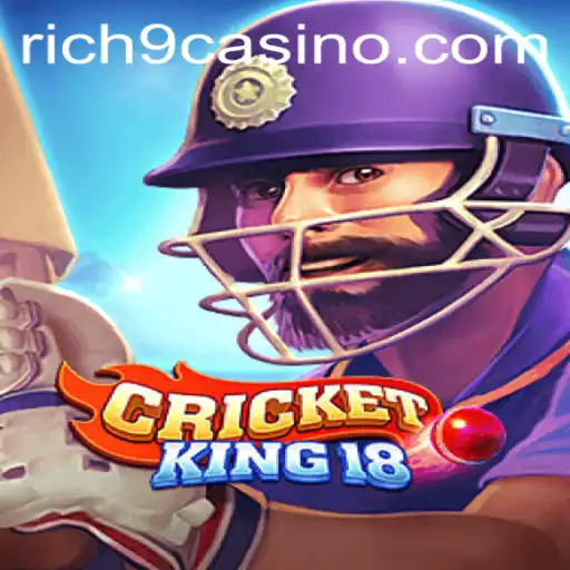 Discover the Thrills of CricketKing18 Paired with the Excitement of Rich9
