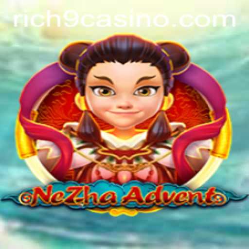 NeZhaAdvent: A New Frontier in Gaming with Rich9 Challenge